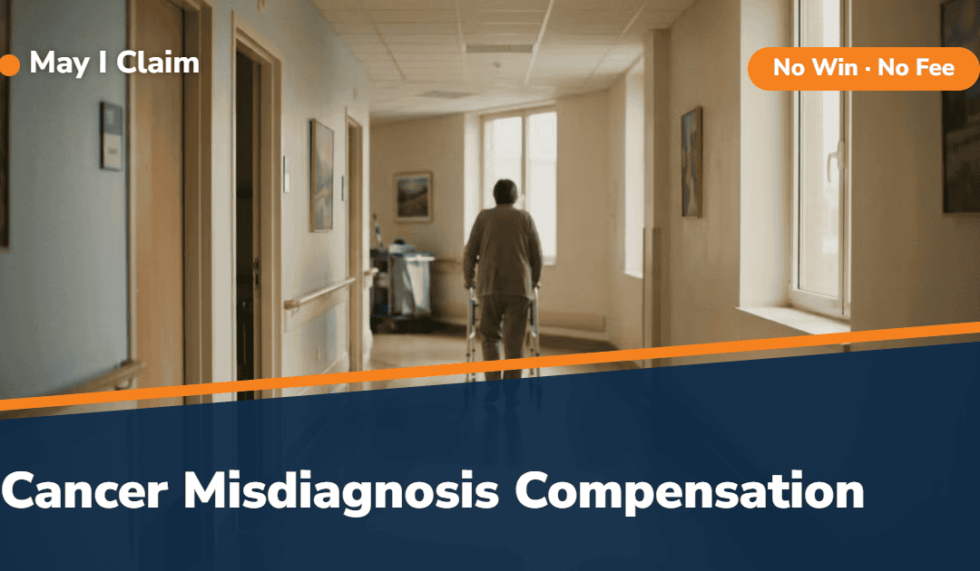 Cancer Misdiagnosis Compensation