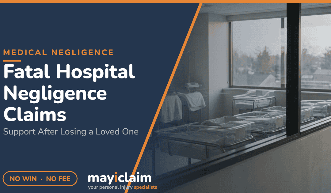 Fatal hospital negligence claims – May I Claim
